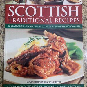 Scottish Traditional Recipes: A Celebration of the Food and Cooking of Scotland